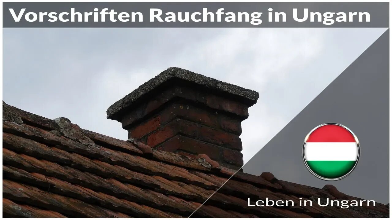 Vorschriften zu Rauchfang in Ungarn - Leben in Ungarn