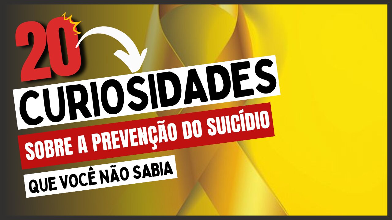 20 Curiosidades sobre Prevenção ao Suicídio