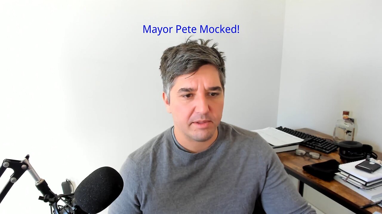 Mayor Pete Mocked!