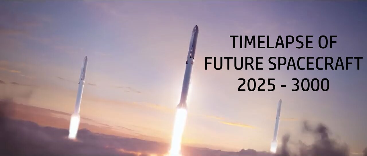 TIMELAPSE OF FUTURE SPACECRAFT 2025 - 3000