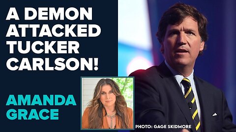 Amanda Grace: A Demon Attacked Tucker Carlson! | Nov 19 2024