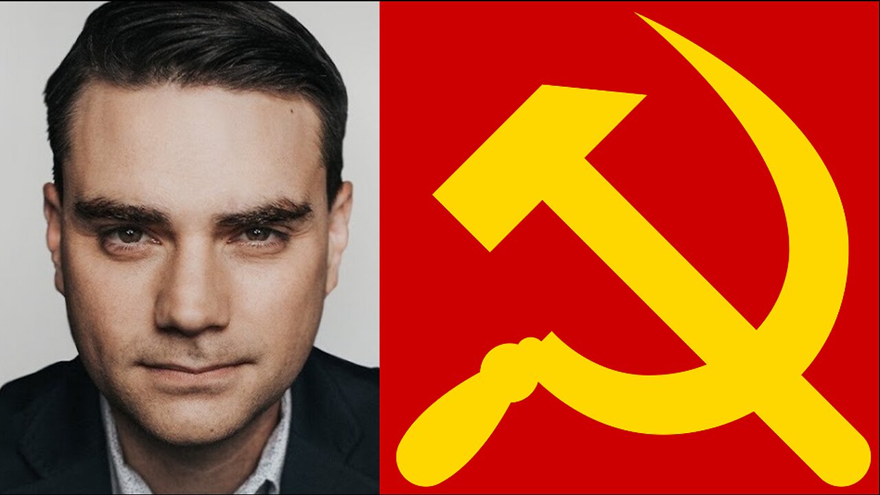 Ben Shapiro is a Communist?