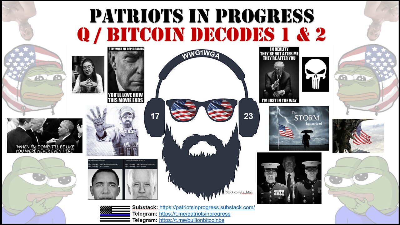 Patriots In Progress: Q / Bitcoin Decodes 1 & 2