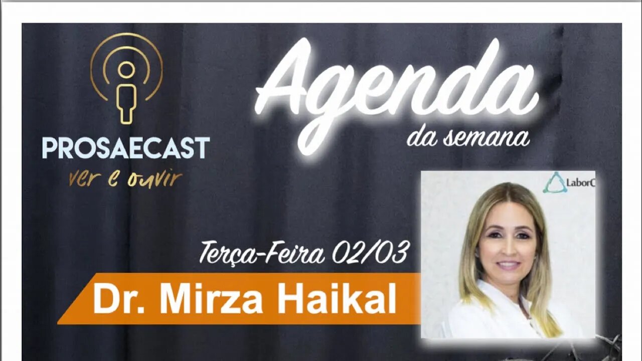 Prosaecast #52 com Dra. Mirza Haikal da LaborClinic