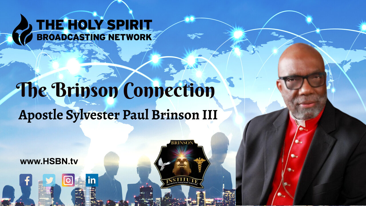 Introducing the Brinson Connection: Equipping the Saints Part 3 ( The Brinson Connection — Apostle Dr. Sylvester Paul Brinson III)