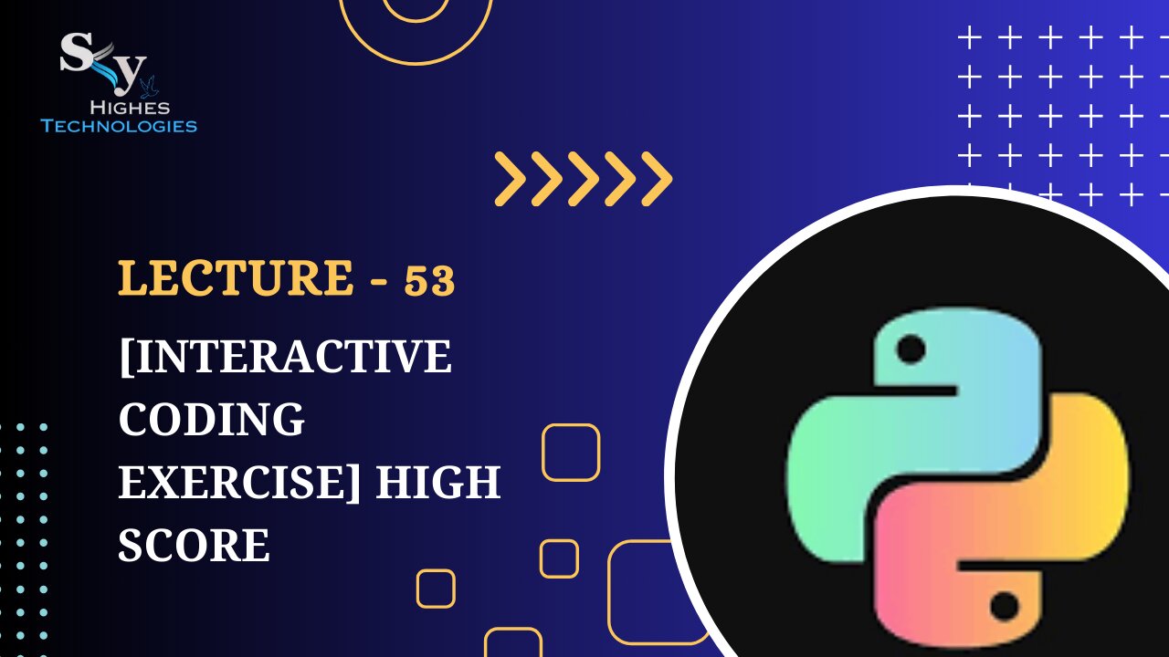 53. [Interactive Coding Exercise] High Score | Skyhighes | Python