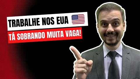 TRABALHE AGORA NOS EUA!