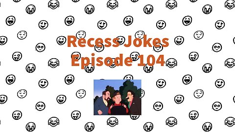 Recess Jokes - Episode 104 - The Challenge
