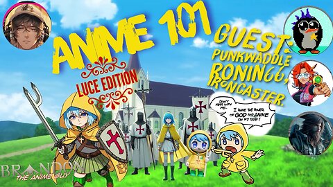 Anime 101 S3 EP 32 | With Punkwaddle, Ronin66 and Ironcaster!