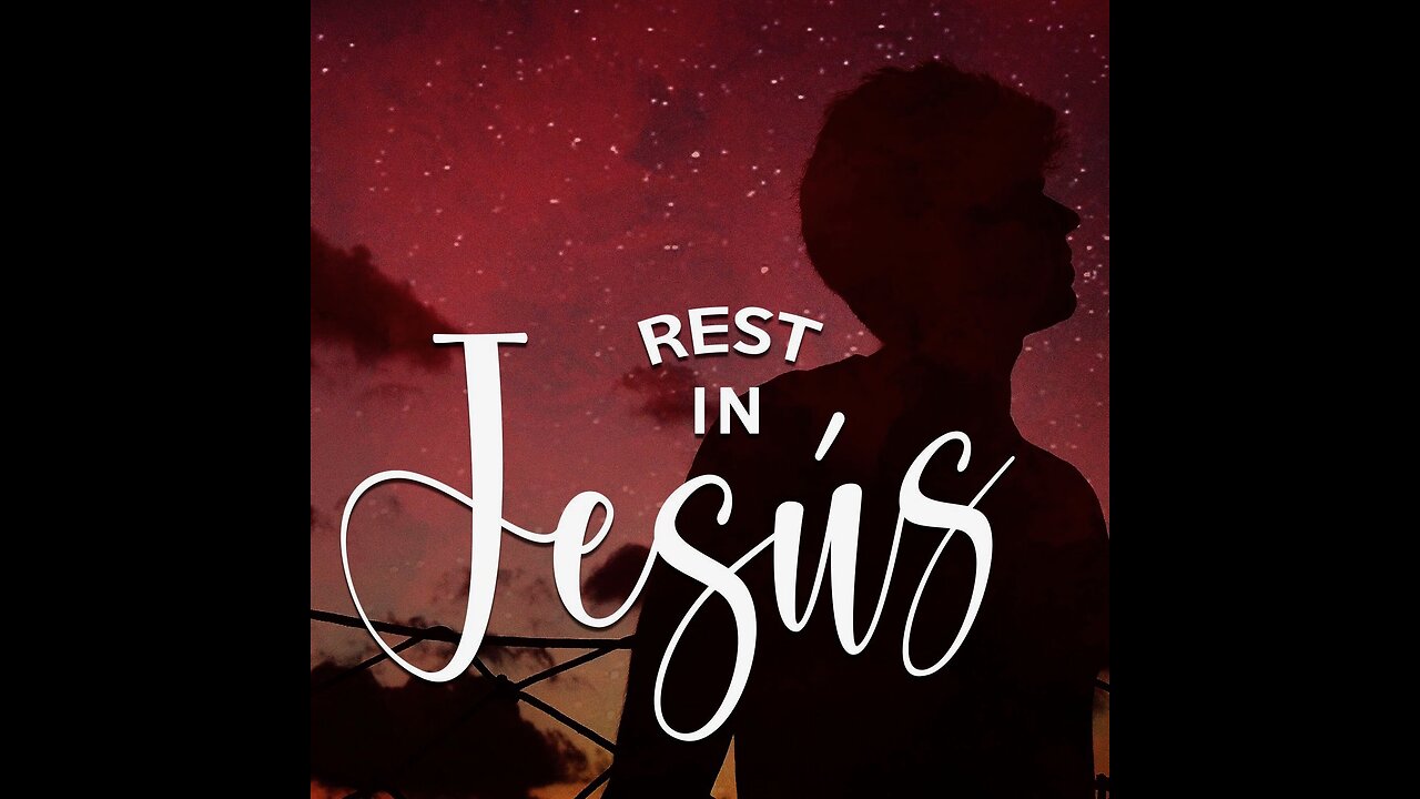 Rest in Jesus