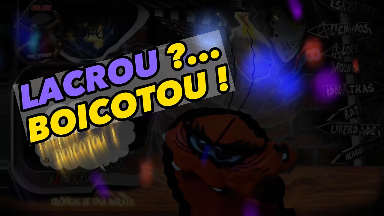LACROU? BOICOTOU!