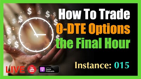 How To Trade the Final Hour of the 0-DTE Live at 3:30PM