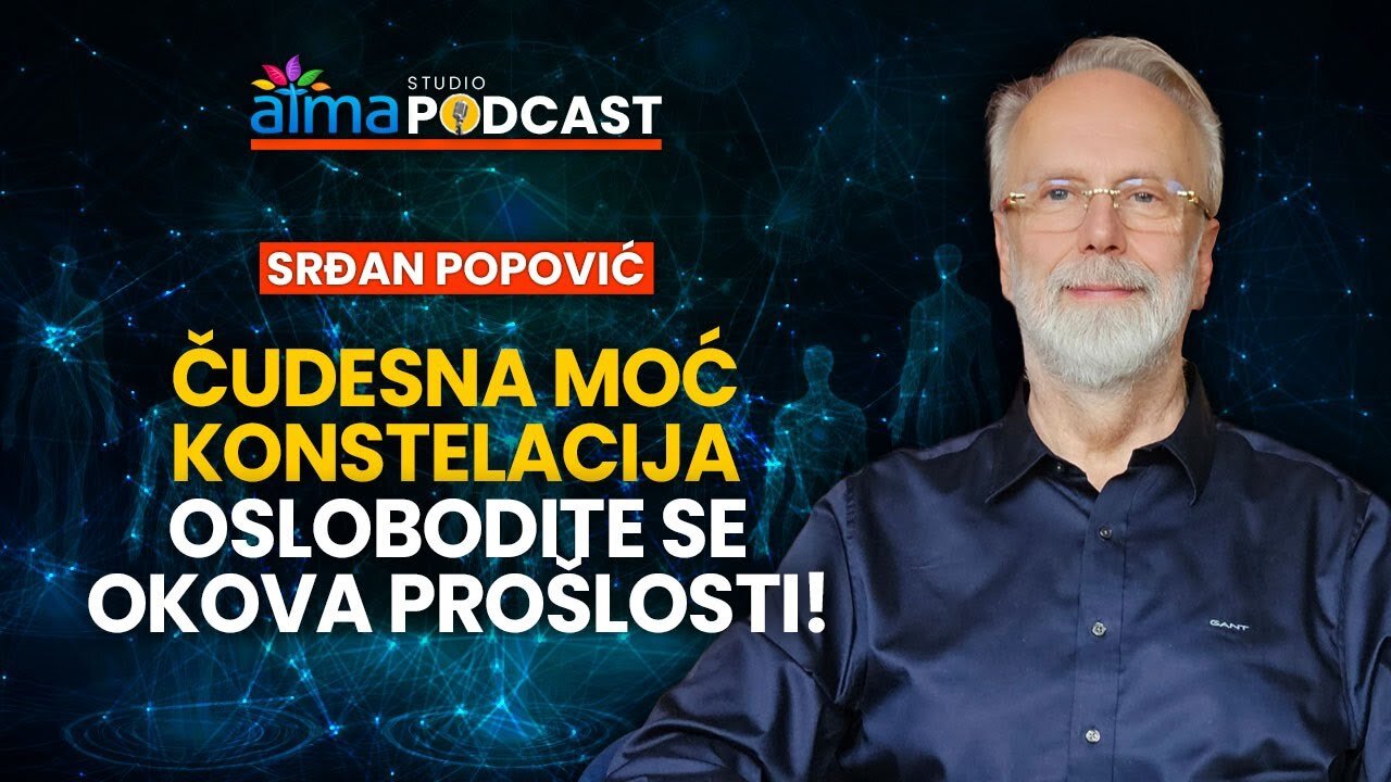 OSLOBODITE SE OKOVA PROŠLOSTI - ČUDESNA MOĆ KONSTELACIJA ⁄ Srđan Popović Podcast