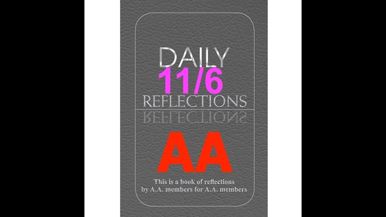 Daily Reflections – November 6 – Alcoholics Anonymous - Read Along