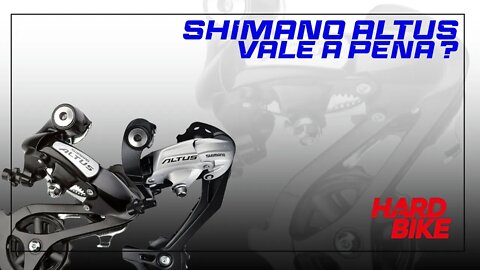 Shimano altus, diferenças, melhor câmbio ?