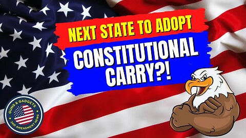 The Next State To Adopt Constitutional Carry?!