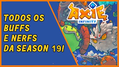 Todos os Buffs e Nerfs na Season 19 de Axie Infinity