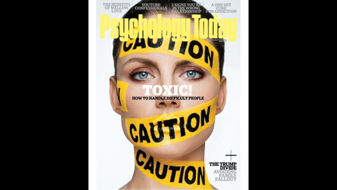 Psychologytoday.com TOXIC TRAITS HOW TO RECOGNIZE