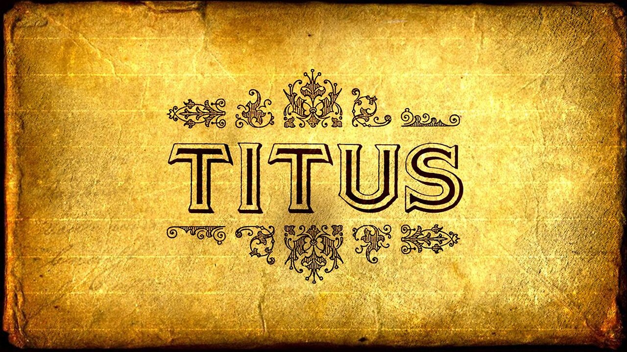 Bible study on the book of Titus "The presentation, not representation, of Christ"(ch2 pt4)