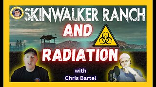 Skinwalker Ranch and Radiation - with Chris Bartel | Clips