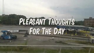 Pleasant Thoughts For The Day