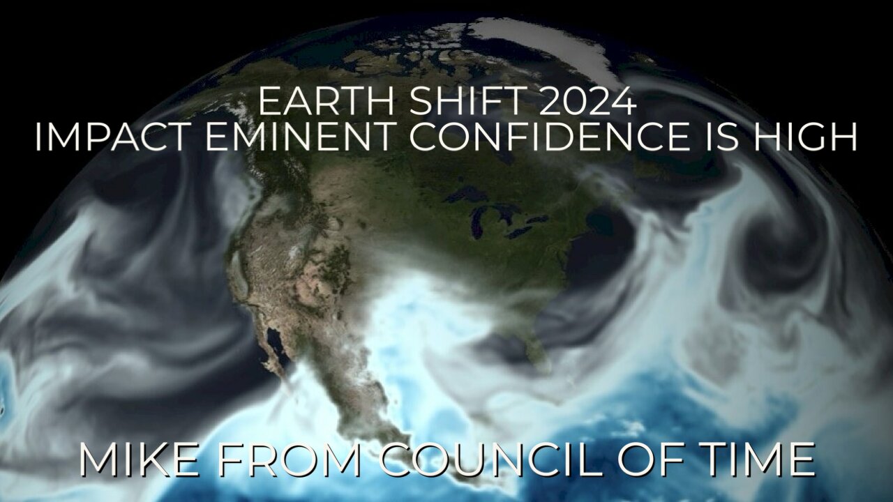 Mike From COT Earth Shift 2024 - Impact Eminent, Confidence Is High 9/11/24