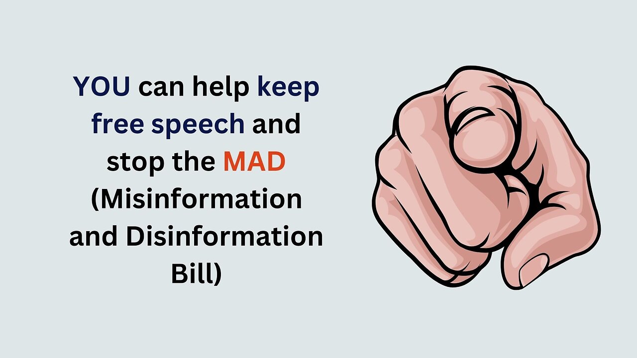 Stop the MAD Misinformation Bill NOW!