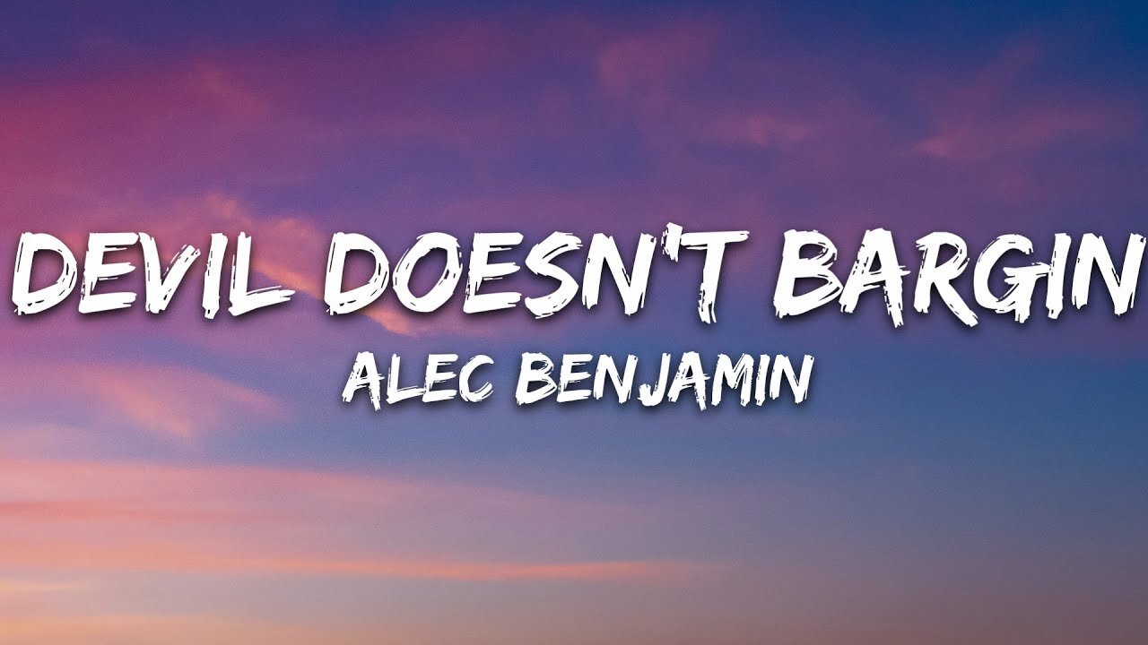 Alec Benjamin - Devil Doesn't Bargain (Lyrics)