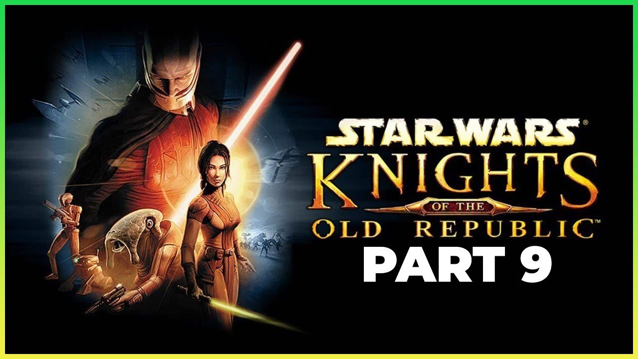 STAR WARS: KNIGHTS OF THE OLD REPUBLIC Walkthrough Gameplay Part 9 - HAWK EYE (FULL GAME)