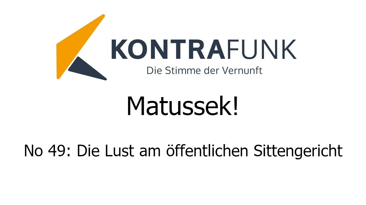 Matussek!: Die Lust am öffentlichen Sittengericht