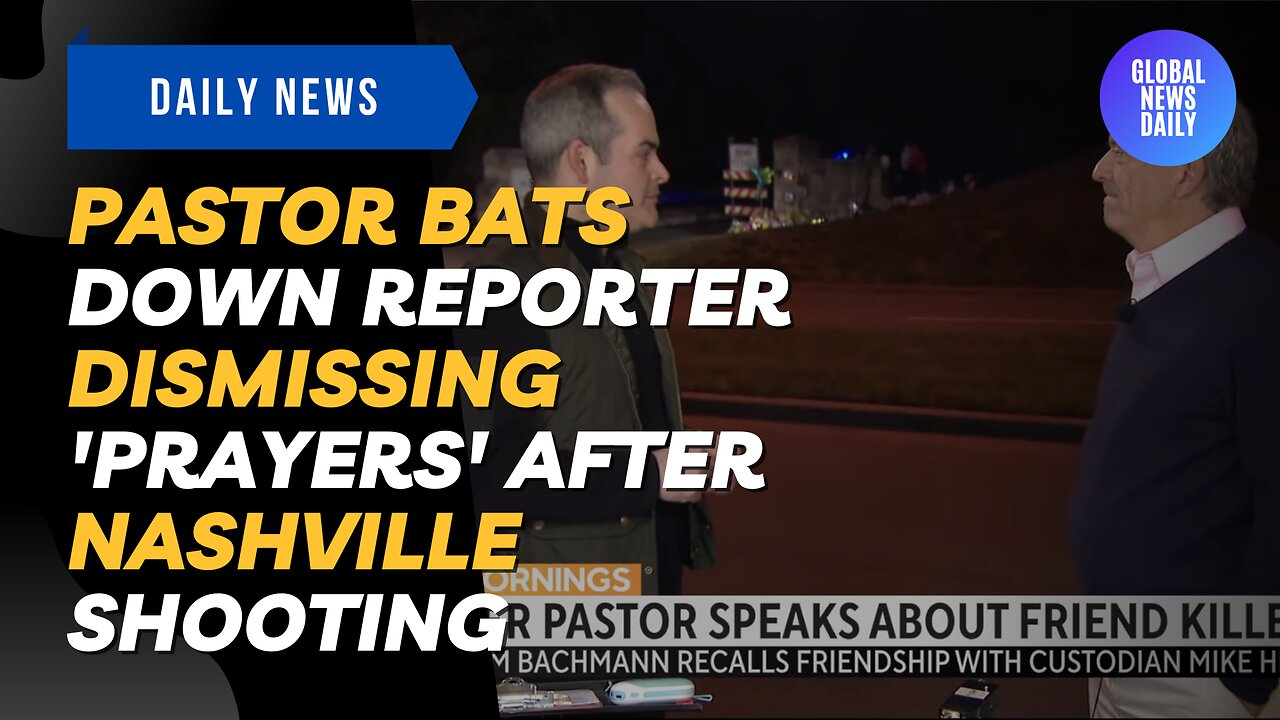 Pastor Bats Down Reporter Dismissing 'prayers' After Nashville Shooting