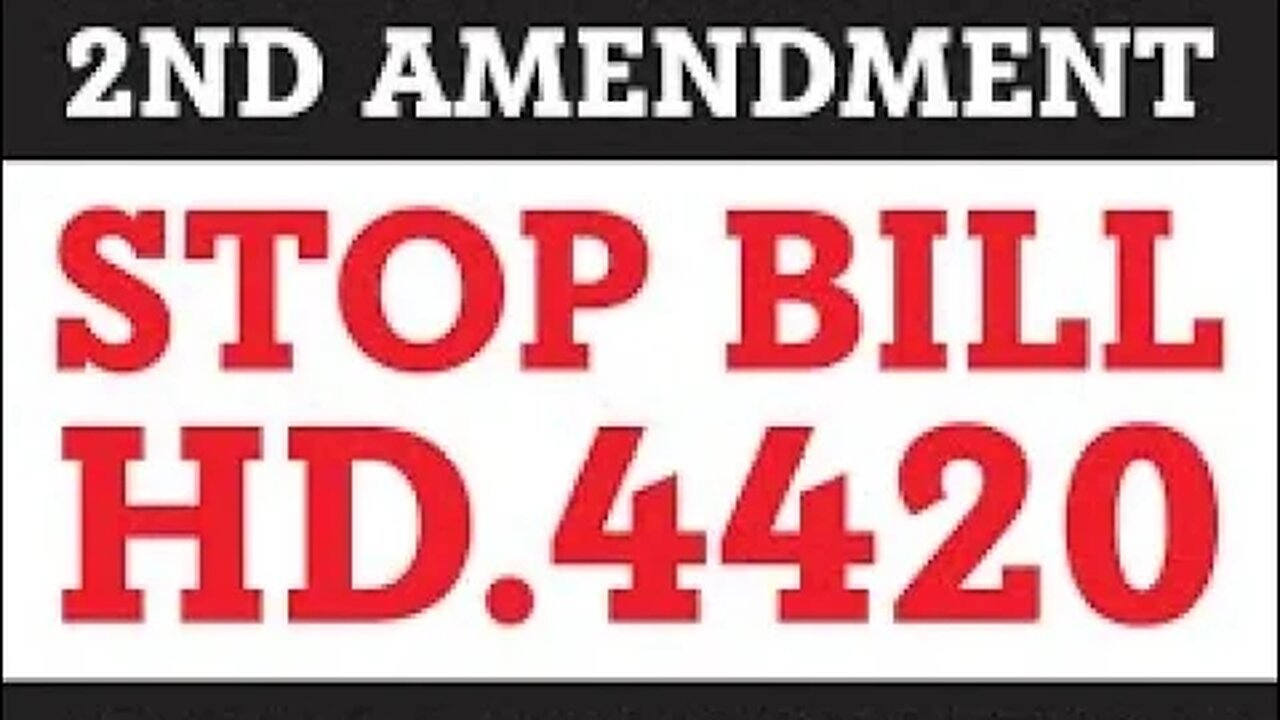 Bill HD 4420 In Massachusetts Is A Bad Idea! A Total Second Amendment Violation. Time To Speak Out.