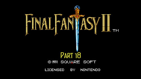 Final Fantasy 4 part 18