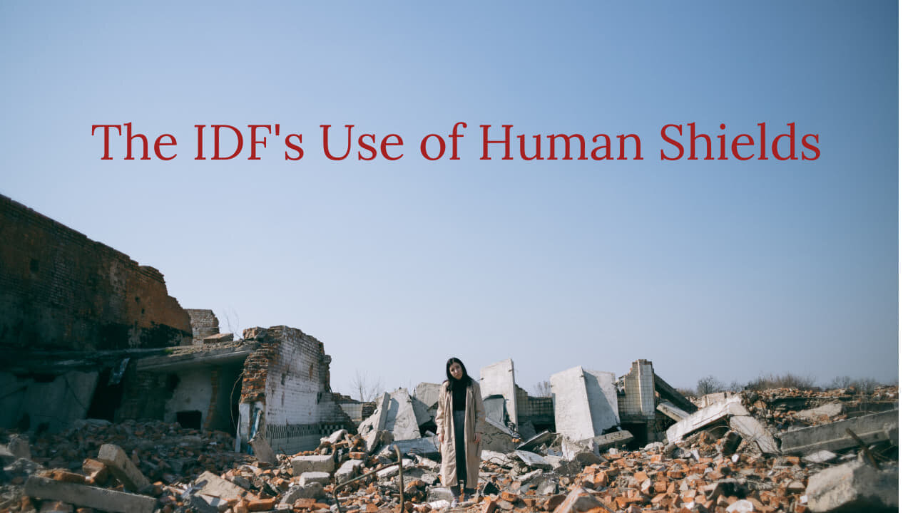 The IDF's Use of Human Shields