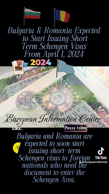 Bulgaria & Romania Expected to Start Issuing Short-Term Schengen Visas From April 1, 2024