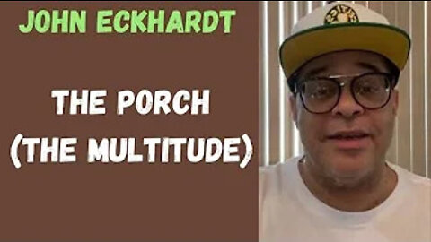 John Eckhardt-The Porch (The Multitude)