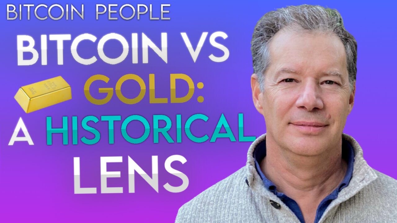 Learning from History Bitcoin's comparison to Gold | Bitcoin People EP 41 :Phil Champagne