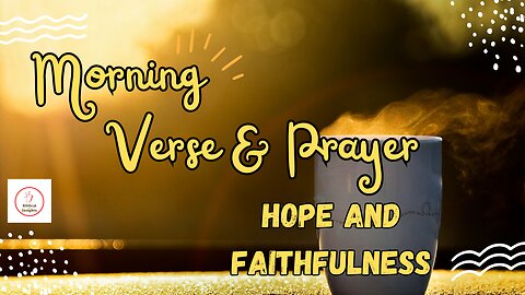 "Uplifting Morning Verses and Prayers: Embrace the Day Ahead" #morningverses #morningprayers