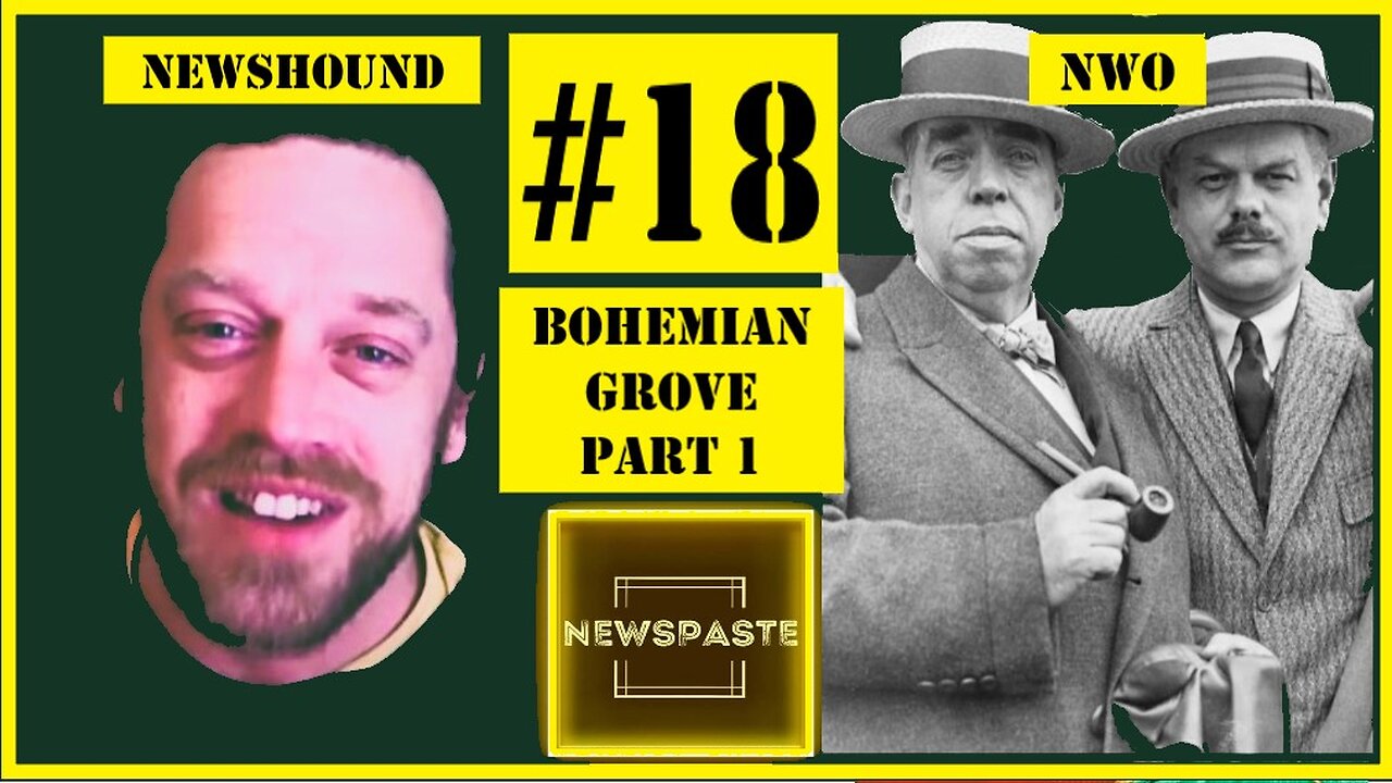 NEWSHOUND #18 - Running Naked Through Bohemian Grove Part 1