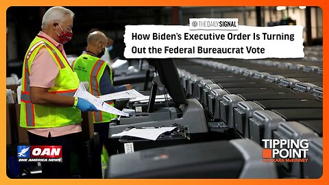 Biden Pushes Paid Leave for Bureaucrats (Democrats) to Work at Polling Places | TIPPING POINT 🟧