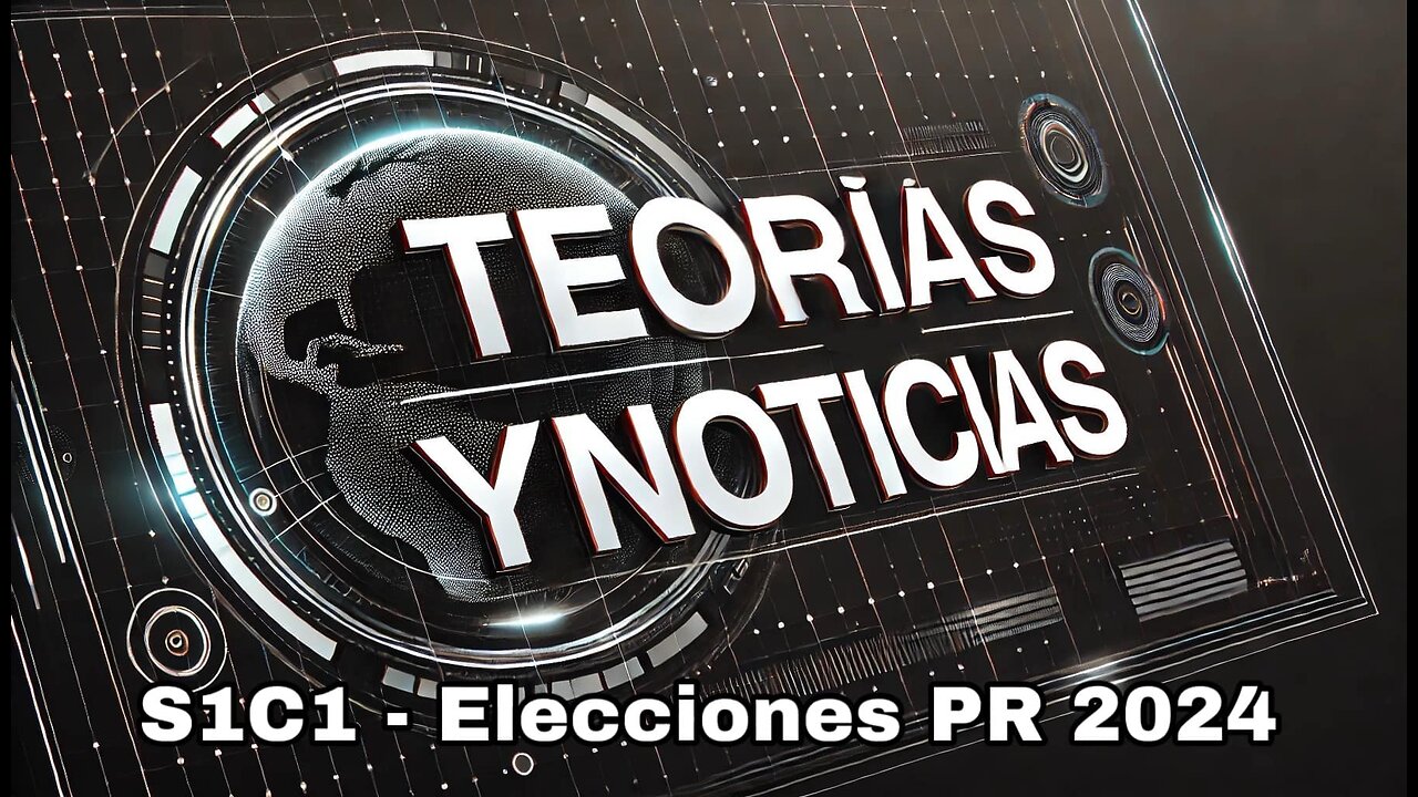 Teoría y Noticias S1C1 - Gobierno de Puerto Rico (calentando motores)