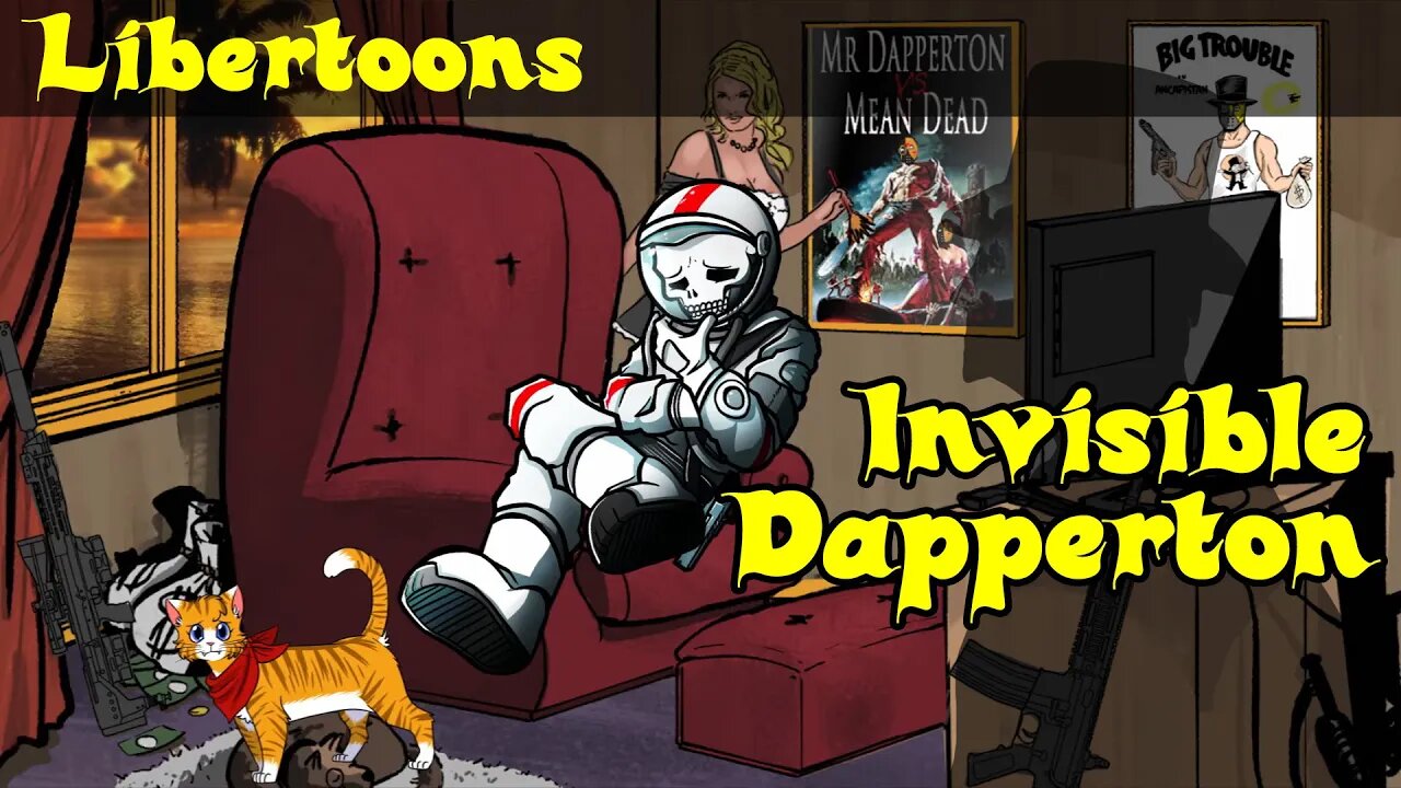 Libertoons: Invisible Dapperton