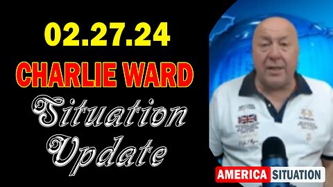 Charlie Ward Situation Update Feb 27: "Charlie Ward Daily News W/ Paul Brooker & Drew Demi"