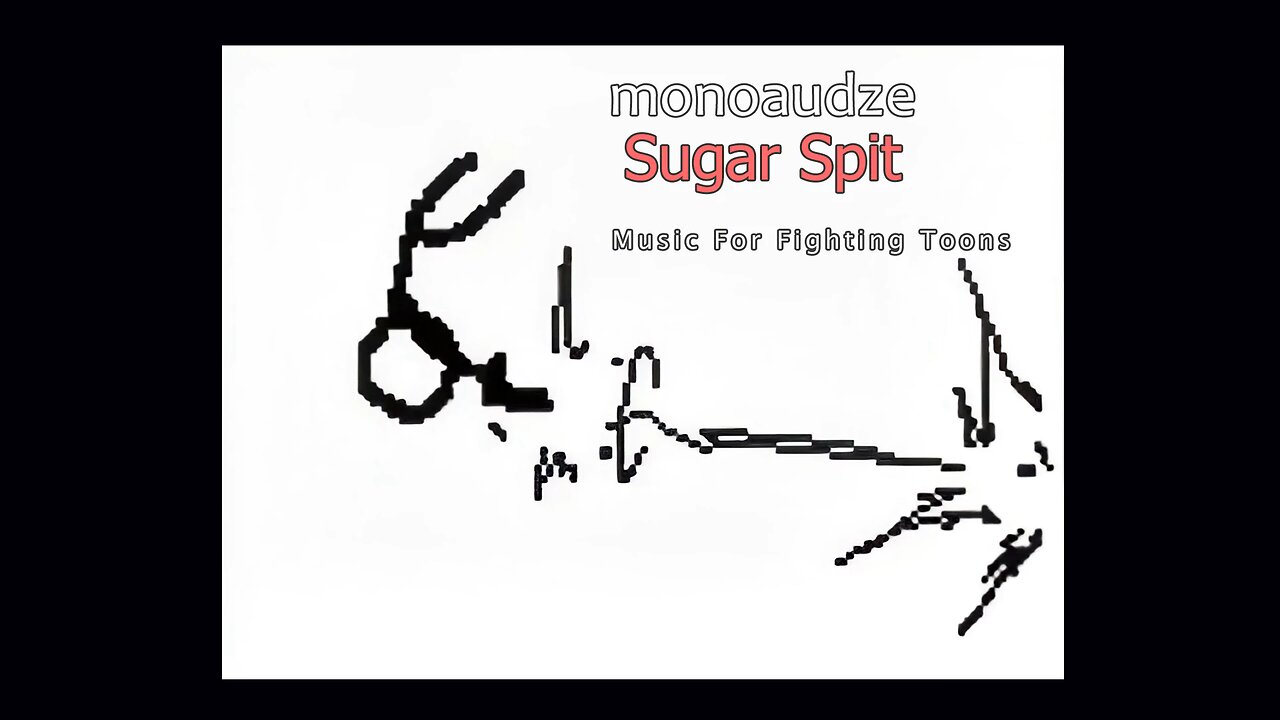 monoaudze / AudZe - Sugar Spit (Single) (Music For Fighting Toons)