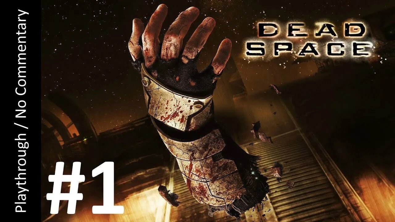 Dead Space (Part 1) playthrough