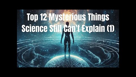 Top 12 Mysterious Things in the World