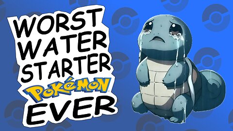 Pokemon | Worst Water Starter Ever!