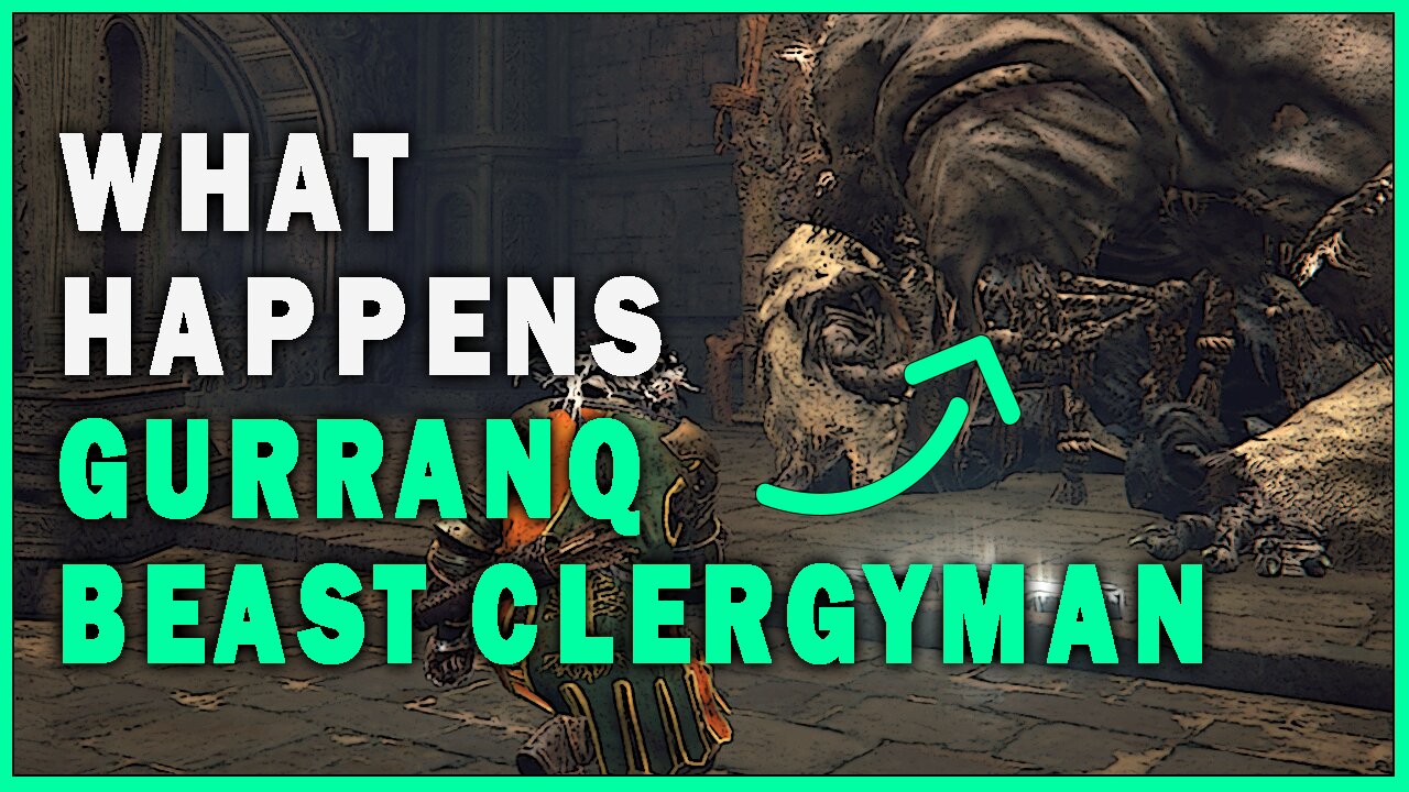 What Happens if you Kill Gurranq Beast Clergyman in Elden Ring