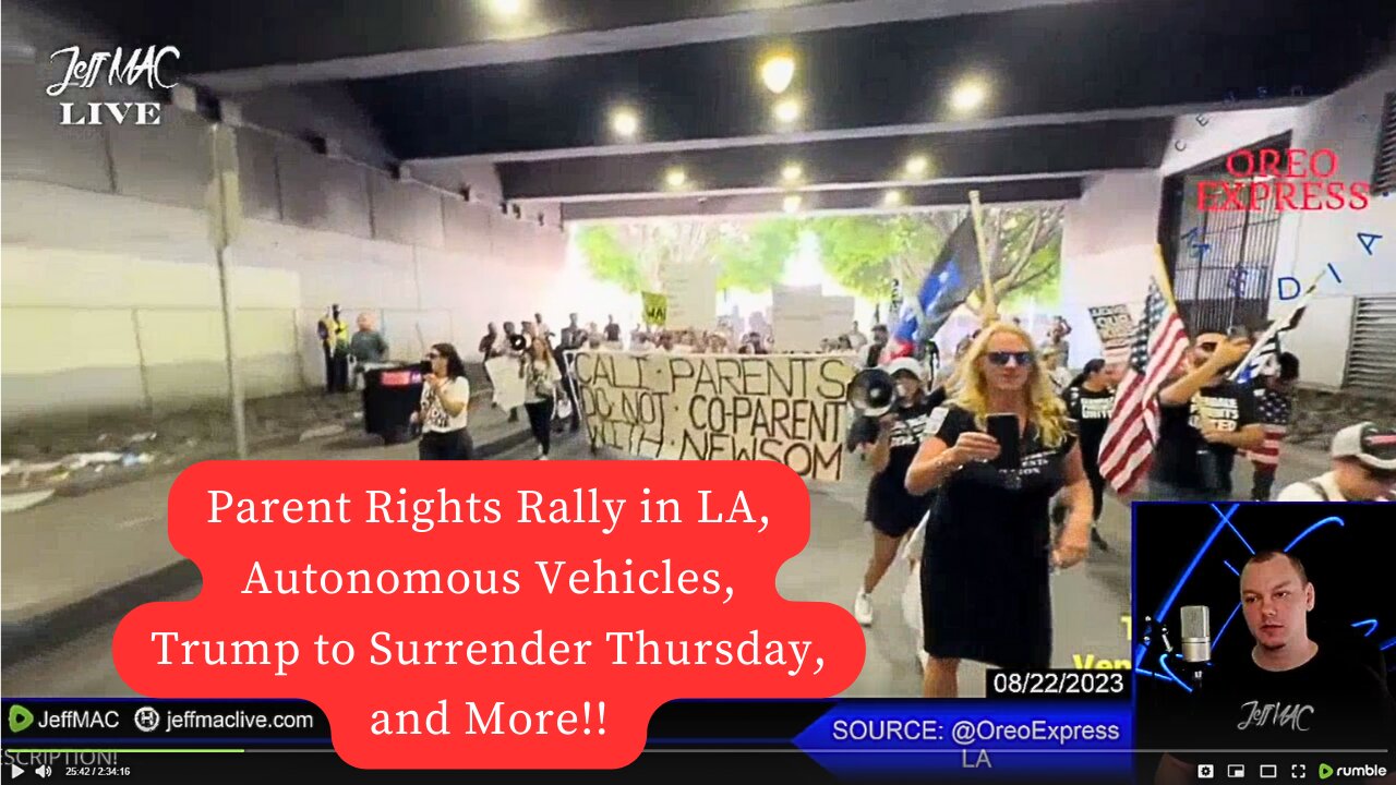 Parent Rights Rally in LA, Autonomous Vehicles, Trump to Surrender Thursday, and More!!