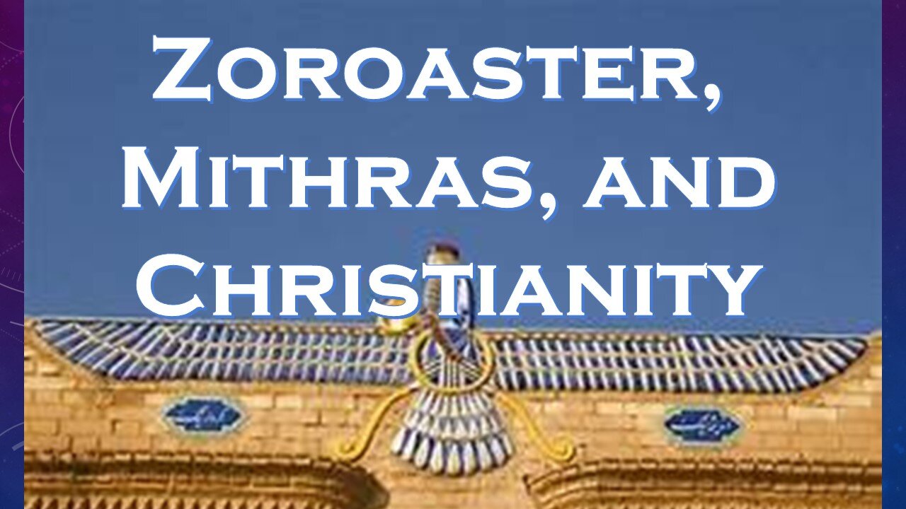 Zoroastrianism, Mithras and Christianity As Seen Through the Christ-Centered Model